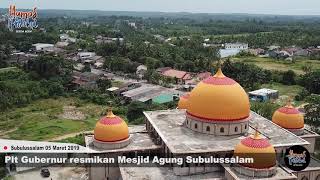 Plt Gubernur Aceh Resmikan Masjid Agung Subulussalam [upl. by Calvin]