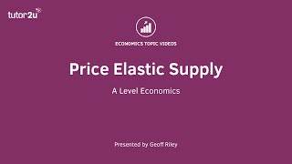 Price Elastic Supply  A Level and IB Economics [upl. by Attenad]