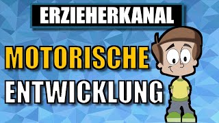 Die kindliche Motorik  motorische Entwicklung beim Kind Meilensteine  ERZIEHERKANAL [upl. by Raynata341]