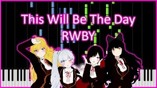 How to Play This Will Be The Day  RWBY Theme Piano Tutorial  Synthesia [upl. by Lananna]