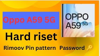 Oppo A59 5G factory reset rimoov all type pattern pin password without pc 💯 done ✅ new trick [upl. by Higbee]