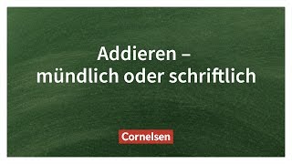 Addieren – Einfach erklärt  Cornelsen Verlag Grundschule [upl. by Airdnahs940]