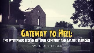 Gateway to Hell The Mysterious Legend of Stull Cemetery and Satan’s Staircase [upl. by Tooley]