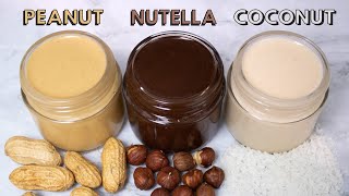 3 Healthy Nut ButterSpreads Recipes Peanut butter Nutella Coconut butter Homemade Vegan [upl. by Ahsasal540]