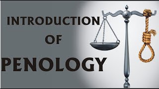 Introduction of penology  Penology  Penal  Criminology amp penology  Law lecture by Taruna Sharma [upl. by Ellan698]