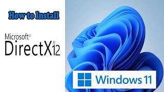 How to Install Microsoft DirectX 12 on Windows 11 [upl. by Dey]