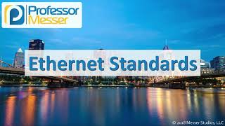 Ethernet Standards  CompTIA Network N10007  21 [upl. by Kriste]