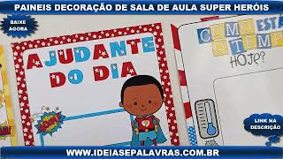 PAINÉIS PARA DECORAÇÃO DE SALA DE AULA SUPER HEROIS PARA EDUCAÇÃO INFANTIL ideiasepalavras [upl. by Yragerg]