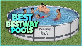 The Bestway Pool Guide Top 5 Best Bestway Pools That Are Fun and Affordable [upl. by Naujej594]