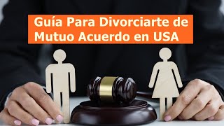 👆 ¡ATENTOS ¿Cómo Divorciarte de MUTUO ACUERDO en Estados Unidos [upl. by Herod]