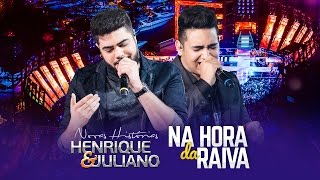 Henrique e Juliano  NA HORA DA RAIVA  DVD Novas Histórias  Ao vivo em Recife [upl. by Nerrag]