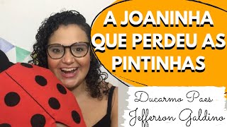 História A JOANINHA QUE PERDEU AS PINTINHAS 🐞  Prof Mari [upl. by Charron930]