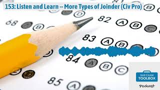 153 Listen and Learn  More Types of Joinder Civ Pro  The Bar Exam Toolbox Podcast Pass [upl. by Ahsimal]