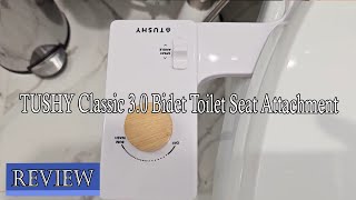 TUSHY Classic 30 Bidet Toilet Seat Attachment  My Honest Review [upl. by Ymrots]