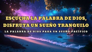 Palabras de Dios con Significado Profundo para un Buen Descanso  Biblia en audio [upl. by Eanyl201]