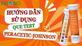 HƯỚNG DẪN SỬ DỤNG QUE TEST PERACETIC JOHNSON [upl. by Rosdniw]