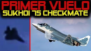 🔴 PRIMER VUELO DEL SUKHOI 75 CHECKMATE 🔴 ¿AVISTADO SOBREVOLANDO RUSIA 🔴 [upl. by Jacquelyn967]