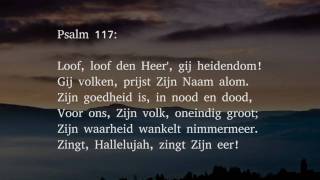 Psalm 117  Loof loof den Heer gij heidendom [upl. by Maddocks257]