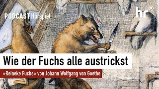 Reineke Fuchs  HörspielKlassiker von Johann Wolfgang von Goethe  Podcast [upl. by Mic]