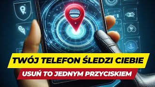 Twój TELEFON ŚLEDZI CIEBIE Usuń TO JEDNYM PRZYCISKIEM [upl. by Alarick]