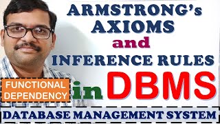 ARMSTRONGs AXIOMS IN DBMS  PROPERTIES OF FUNCTIONAL DEPENDENCY  INFERENCE RULES  DBMS [upl. by Airakaz]