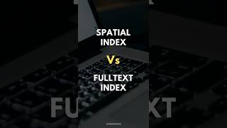 SQL SPATIAL INDEX Vs FULLTEXT INDEX ✍️ [upl. by Atnoled880]