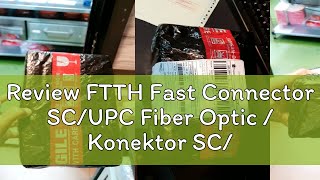 Review FTTH Fast Connector SCUPC Fiber Optic  Konektor SCUPC [upl. by Ahsikam156]