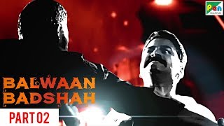 Balwaan Badshah  Part 02  Full Hindi Dubbed Movie  Rakshit Shetty Yagna Shetty Rishab Shetty [upl. by Gnoht]