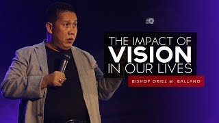 The Impact of Vision in Our Lives by Bishop Oriel M Ballano [upl. by Enirbas151]