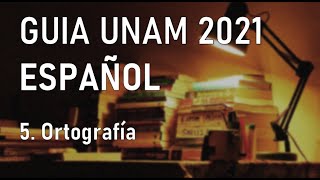 ESPAÑOL  5 ORTOGRAFÍA  CURSO PREPARACIÓN UNAM [upl. by Amado]