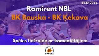 Ramirent NBL  BK Bauska  BK Ķekava SPĒLE AR KOMENTĒTĀJIEM [upl. by Salchunas152]