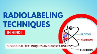 Radiolabeling techniques in Hindi  Biological Techniques [upl. by Ithnan]