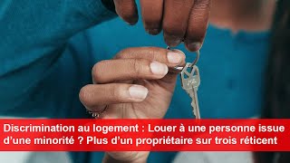 Discrimination au logement  plus dun propriétaire réticent à louer à une personne minoritaire [upl. by Arod]