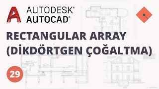 AutoCAD Dersleri 29  Rectangular Array Dikdörtgen Çoğaltma [upl. by Shaver198]