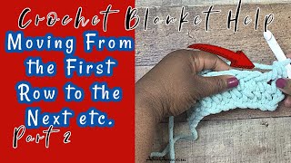 Crochet Blanket Help Moving to the 2nd Row How to Crochet a Blanket for BeginnersPart 2 [upl. by Issiah89]