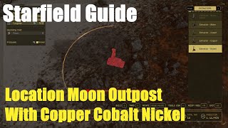 Starfield Location Moon Outpost With CopperCobaltNickel Guide [upl. by Burrow325]