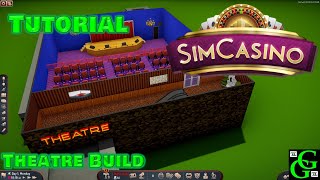 SimCasino  Tutorial  Theatre Build [upl. by Enamrahc]