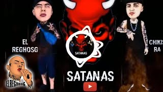 SATANAS  ELREGHOSG  ChikisRaOficial  D´oro Beats [upl. by Fleisher352]