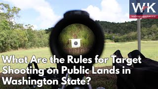 What Are the Rules for Target Shooting on Public Lands in Washington State [upl. by Dixie]