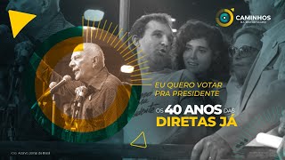 Caminhos da Reportagem  Eu quero votar pra presidente  os 40 anos das Diretas Já [upl. by Sisco]