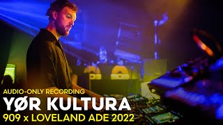 YØR KULTURA at 909 x Loveland ADE 2022  AUDIOONLY RECORDING [upl. by Irma966]