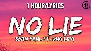 No Lie  Sean Paul ft Dua Lipa  1 HourLyrics   1 Hour Selection [upl. by Jaymee]