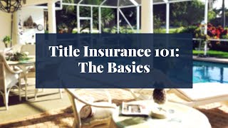 Title Insurance 101 What is Title Insurance amp What Does it Cover [upl. by Lonnie]