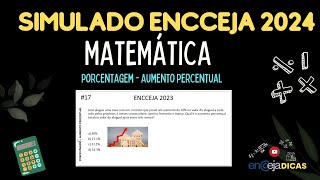 SIMULADO MATEMÁTICA ENCCEJA 2024  QUESTÃO 17  PORCENTAGEM  AUMENTO PERCENTUAL [upl. by Anallese]