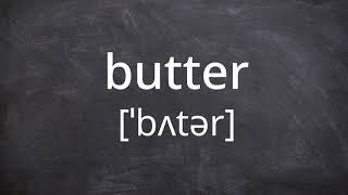 BUTTER Pronunciation in American English [upl. by Sekoorb247]