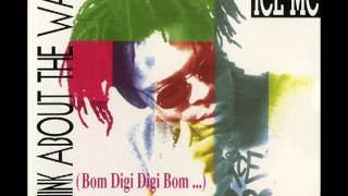 Ice MC  Bom Digi Bom Think About The Way Original Extended Mix [upl. by Tooley509]