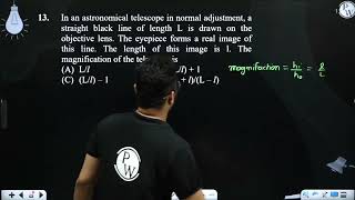 In an astronomical telescope in normal adjustment a straight black line of length L is drawn on [upl. by Ruggiero14]