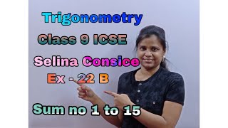 Trigonometry  Class 9  ICSE  Selina Concise  mathematics  Ex 22 B  Full Solution [upl. by Helyn]