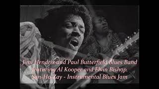 ■ Jimi Hendrix and Paul Butterfield Blues Band 1968  quotSanHoZayquot  Instrumental Jam [upl. by Aridatha]