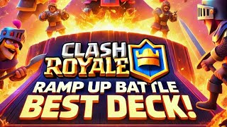 BEST DECK FOR RAMP UP BATTLE  CLASH ROYALE BRAND NEW EVENT [upl. by Hedveh]